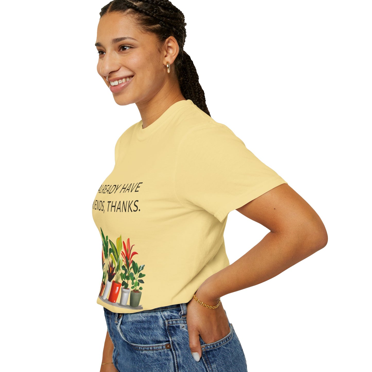 I already have friends, thanks - Unisex Garment-Dyed Soft T-shirt